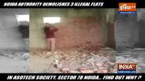 Noida authority demolishes 3 illegal flats