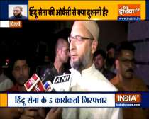 Owaisi on incident of vandalism at his Delhi house-BJP responsible for radicalization of people