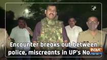 Encounter breaks out between police, miscreants in UP