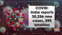 COVID: India reports 30,256 new cases, 295 fatalities