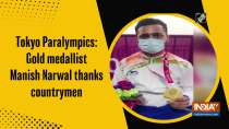 Tokyo Paralympics: Gold medallist Manish Narwal thanks countrymen