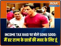 Sonu Sood opens up on Income tax raid: I am there to help student
