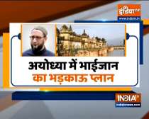 Owaisi prepares for UP election, begins his three-day visit from Ayodhya 