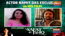 Aafat-e-Ishq: Namit Das talks to India TV about his upcoming movie