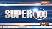 Super 100: Watch the latest news from India and around the world | October 01, 2021