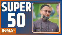 Watch Super 50 News bulletin | November 30, 2021