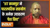 IIT Kanpur has set many examples of mutual cooperation with state govt, says Yogi Adityanath 