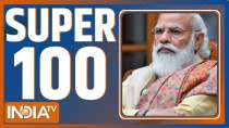 Super 100: Watch the latest news from India and around the world |  January 07, 2022