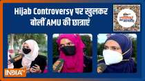 Ye Public Hai Sab Jaanti Hai: What AMU students have to say over Hijab controversy