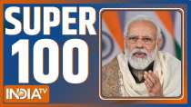 Super 100: Watch the latest news from India and around the world | February 01, 2022
