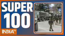 Super 100: Watch the latest news from India and around the world | March 07, 2022