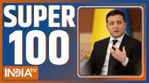 Super 100: Watch the latest news from India and around the world | March 04, 2022