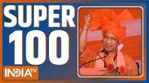 Super 100: Watch the latest news from India and around the world | March 29, 2022