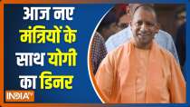 Yogi Adityanath to have dinner with newly inducted ministers after his swearing-in ceremony