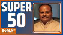 Watch Super 50 News bulletin | March 26, 2022