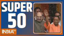 Watch Super 50 News bulletin | March 25, 2022