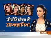 20 Stories | Unknown facts about Parineeti Chopra