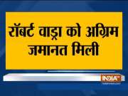 Money Laundering Case: Special CBI court grants anticipatory bail plea to Robert Vadra