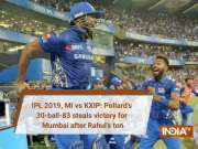 IPL 2019, MI vs KXIP: Pollard's 30-ball-83 steals victory for Mumbai after Rahul's ton