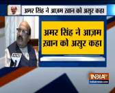 Amar Singh Slams Azam Khan for his remark against Jaya Prada, calls him 'Asur'