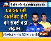 IPL 2019, Qualifier 1: Mumbai Indians hold upper hand against Chennai Super Kings at Chepauk