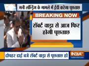Robert Vadra to appear before ED for questioning
