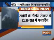 Pakistan violates ceasefire in Nowshera sector of Jammu and Kashmir&rsquo;s Rajouri