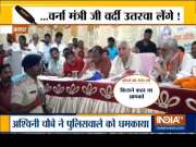 Union Minister Ashwini Choubey threatens a cop for registering a case against a BJP party worker