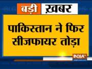 Pak again violates ceasefire, fires in Balakot and Sunderbani sector
