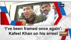 'I've been framed once again': Kafeel Khan on his arrest