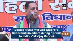 Donald Trump will visit Gujarat's Sabarmati Riverfront during his visit to India: CM Vijay Rupani