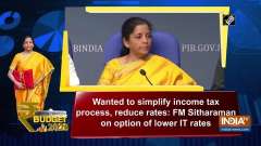 Wanted to simplify income tax process, reduce rates: FM Sitharaman on option of lower IT rates