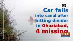 Car falls into canal after hitting divider in Ghaziabad, 4 missing