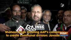 Shaheen Bagh shooting AAP's conspiracy to create communal division: Javadekar