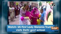 Watch: US First Lady Melania Trump visits Delhi govt school