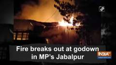 Fire breaks out at godown in MP's Jabalpur