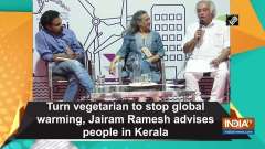 Turn vegetarian to stop global warming, Jairam Ramesh advises people in Kerala