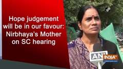 Hope judgement will be in our favour: Nirbhaya's Mother on SC hearing