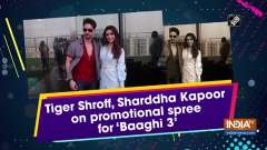 Tiger Shroff, Sharddha Kapoor on promotional spree for 'Baaghi 3'