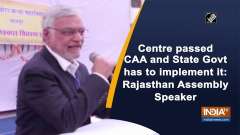 Centre passed CAA and State Govt has to implement it: Rajasthan Assembly Speaker