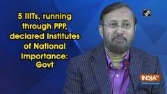 5 IIITs, running through PPP, declared Institutes of National Importance: Govt