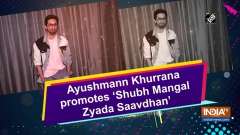 Ayushmann Khurrana promotes 'Shubh Mangal Zyada Saavdhan'