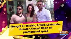 'Baaghi 3': Riteish, Ankita Lokhande, director Ahmed Khan on promotional spree