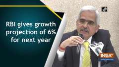 RBI gives growth projection of 6% for next year