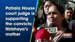 Patiala House court judge is supporting the convicts: Nirbhaya's mother