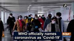WHO officially names coronavirus as 'Covis-19'
