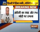 Asaduddin Owaisi slams BJP Govt over Delhi Violence