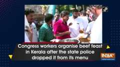 Congress workers organise beef feast in Kerala after the state police dropped it from its menu