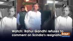 Watch: Rahul Gandhi refuses to comment on Scindia's resignation