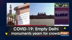 COVID-19: Empty Delhi monuments yearn for crowds